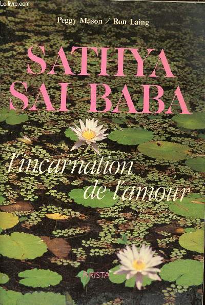 Sathya Sai Baba l'incarnation de l'amour.