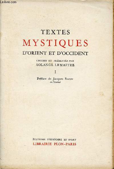 Textes mystiques d'Orient et d'Occident - Tome 1.