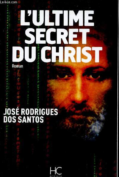L'ultime secret du christ - Roman.