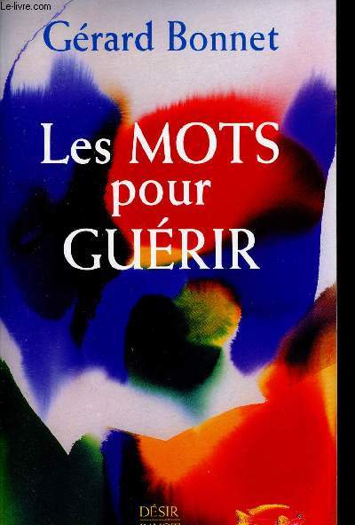 Les mots pour gurir - La relation thrapeutique - Collection Dsir Payot.