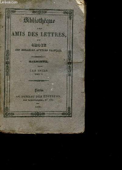 Les Incas ou la destruction de l'Empire du Prou - Tome 2 - Bibliothque des amis des lettres ou choix des meilleurs auteurs franais.