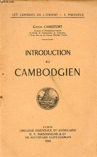 Introduction au cambodgien - Collection les langues de l'orient I.Manuels.