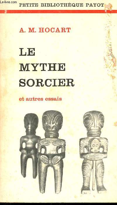 Le mythe sorcier et autres essais - Collection petite bibliothque payot n220.