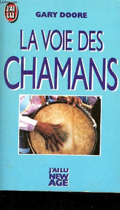 La voie des chamans - Collection j'ai lu n2674.