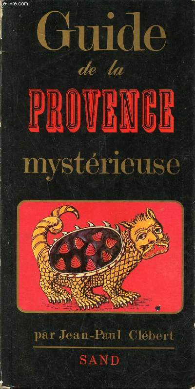 Guide de la Provence mystrieuse - Collection les guides noires.