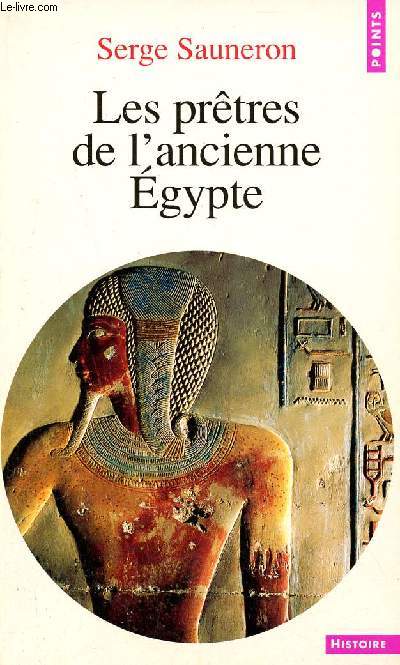 Les prtres de l'ancienne Egypte - Collection Points histoire n253.
