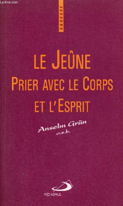 Le Jene prier avec le corps et l'esprit.