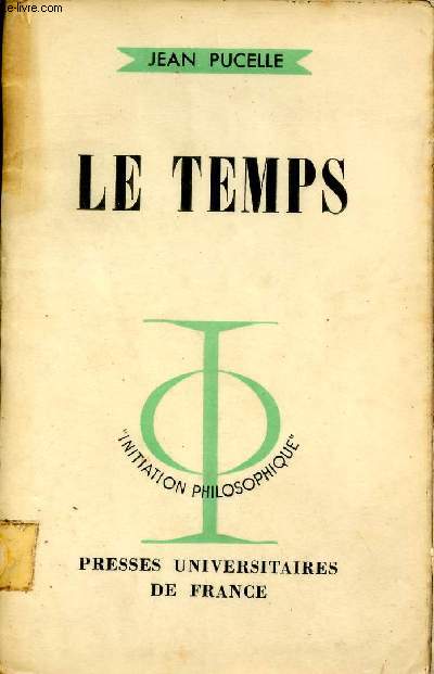Le temps - Collection Initiation philosophique.