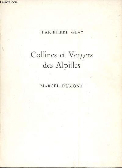 Collines et Vergers des Alpilles Marcel Dumont - Galery Claude Aubry.