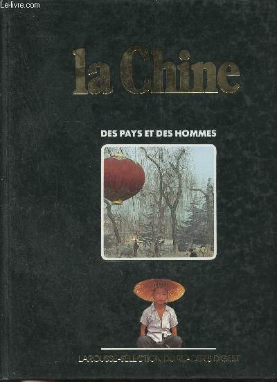 La Chine - Des pays et des hommes.