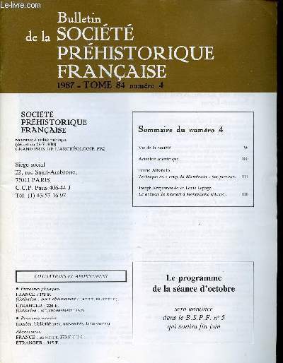 Bulletin de la Socit Prhistorique Franaise 1987 tome 84 n4 - Technique du coup du Microburin par pression par Bruno Albarello - le dolmen du Ruissart  Montplonne (Meuse) par Krzyzanowski et Lepage.