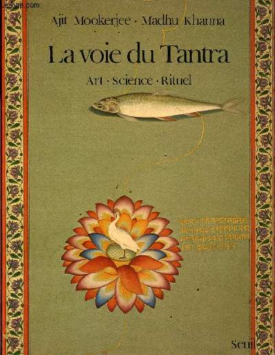La voie du Tantra art science rituel.