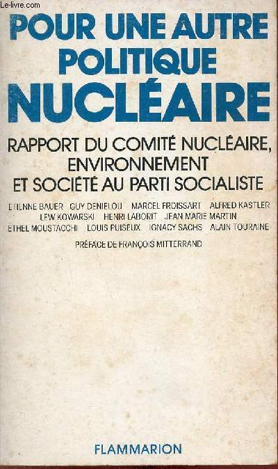 Pour une autre politique nuclaire - Rapport du Comit Nuclaire Environnement et Socit au Parti Socialiste.