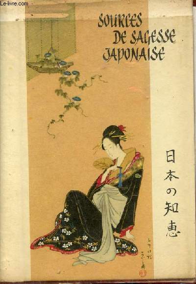 Sources de sagesse japonaise - Man'Yoshu Mutshuhito Nishida Nitob Sosei.