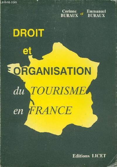 Droit et organisation du tourisme en France.