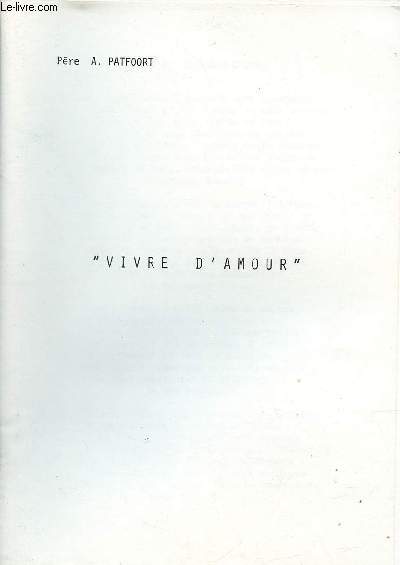 Vivre d'amour.
