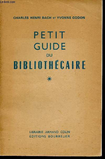 Petit guide du bibliothcaire - Tome 1.