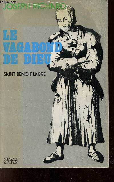 Le vagabond de dieu - Saint Benot Labre - Collection pionniers de la charit.