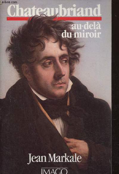 Chateaubriand au-del du miroir.