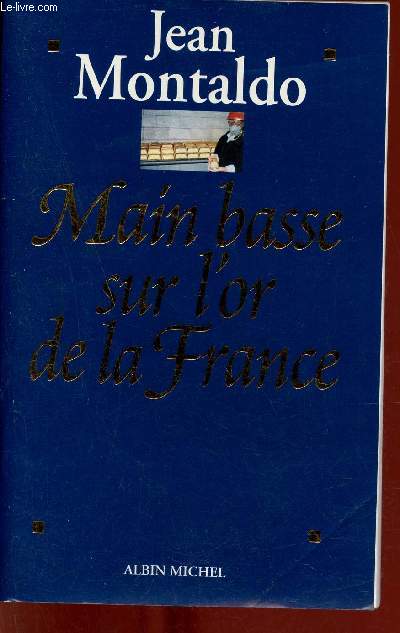 Main basse sur l'or de la France 1193-1998 : chronique d'un scandale d'Etat o 12 milliards de francs s'envolent au Prou.