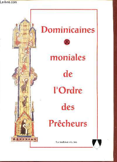 Dominicaines moniales de l'Ordre des Prcheurs - La tradition vivante.