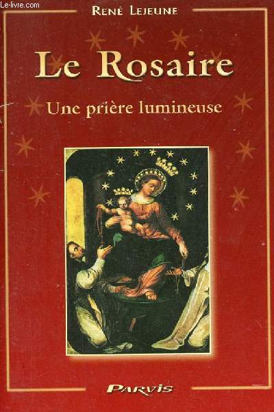 Le Rosaire une prire lumineuse.