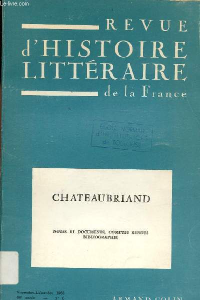Revue d'histoire littraire de la France n6 68e anne novembre-dcembre 1968 - Chateaubriand notes et documents comptes rendus bibliographie.