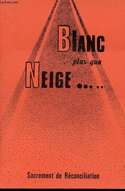 Blanc plus que neige ... Sacrement de Rconciliation.