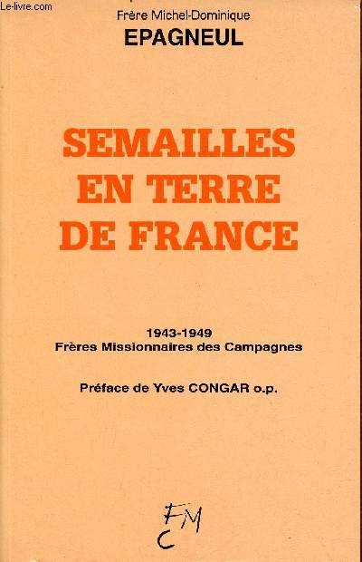 Semailles en terre de France 1943-1949.