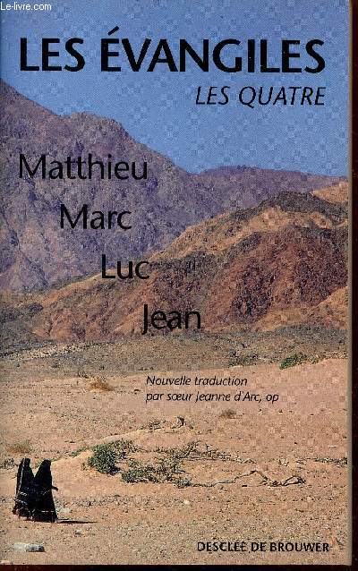 Les vangiles les quatre - Matthieu Marc Luc Jean - Nouvelle traduction par soeur Jeanne d'Arc op.
