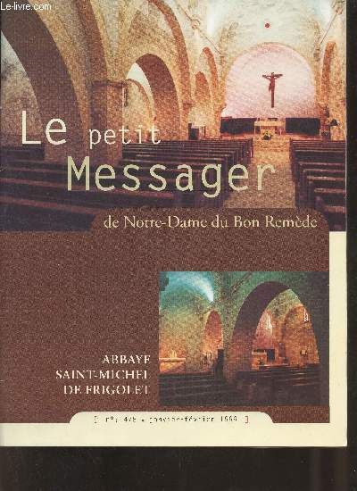 Le petit messager de Notre-Dame du Bon Remde - Abbaye Saint-Michel de Frigolet n475 janvier-fvrier 1999.