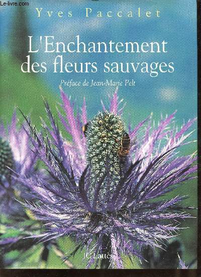 L'Enchantement des fleurs sauvages.