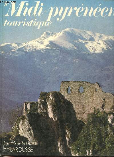 Le Midi Pyrnen - Collection Beauts de la France.