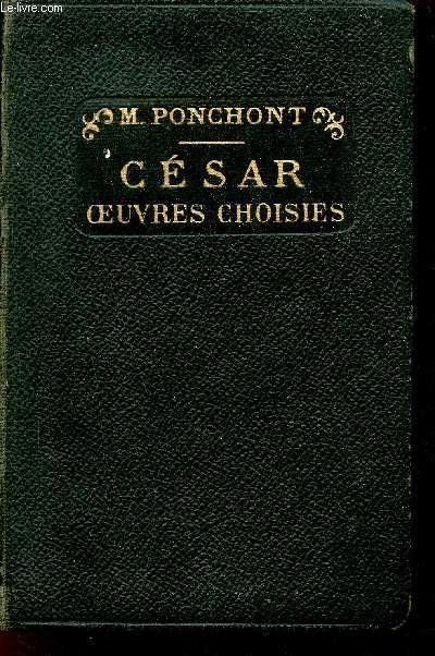 Csar oeuvres choisies avec bibliographie, tudes historiques et littraires, notes, grammaire et illustrations documentaires.