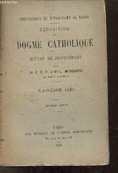 Confrences de Notre-Dame de Paris - Exposition du dogme catholique - Oeuvre de Jsus-Christ - Carme 1881 - 7e dition.