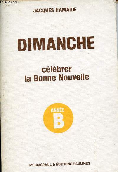 Dimanche clbrer la Bonne Nouvelle - Anne B.