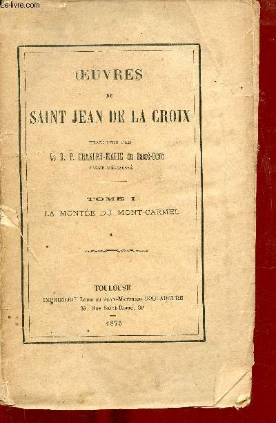 Oeuvres de Saint Jean de la Croix - Tome 1 : La monte du Mont-Carmel.