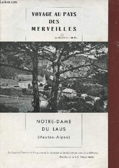 Voyage au pays des merveilles - Notre-Dame du Laus (Hautes-Alpes).