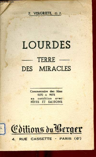 Lourdes terre des miracles - Commentaire des films 9270  9273 en codition avec ftes et saisons.