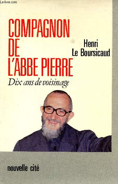 Compagnon de l'Abb Pierre - Dix ans de voisinage.