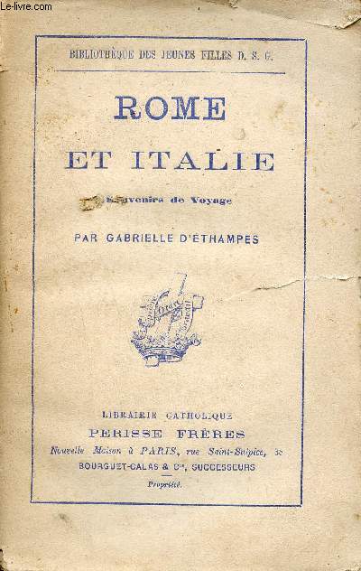 Rome et Italie - Souvenirs de voyage - Collection Bibliothque des jeunes filles d.s.g.