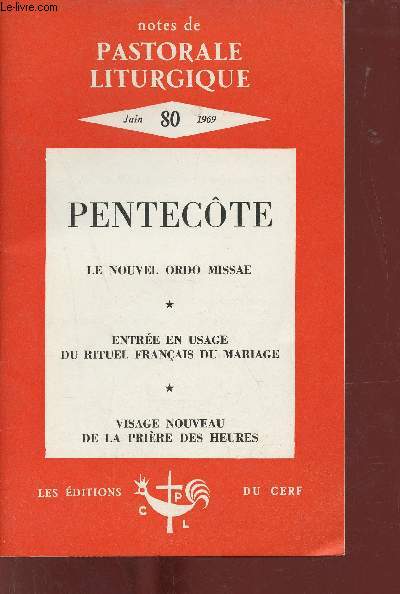 Notes de pastorale liturgique n80 juin 1969 - Pentecte le nouvel ordo missae - entre en usage du rituel franais du mariage - visage nouveau de la prire des heures - Pentecte - le nouveau rituel de prparatoin au mariage etc.