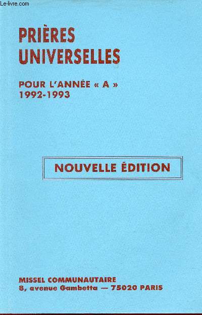 Prires universelles pour l'anne A 1992-1993 - Nouvelle dition.