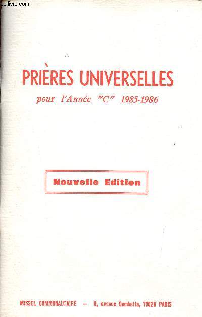 Prires universelles pour l'anne C 1985-1986 - Nouvelle dition.