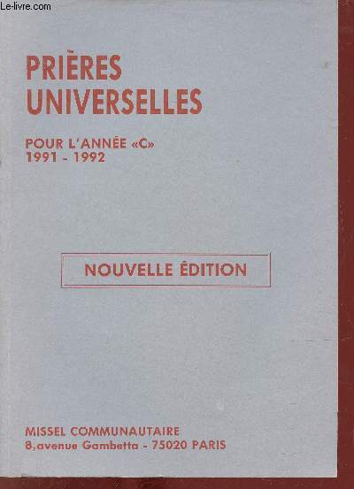 Prires universelles pour l'anne C 1991-1992 - Nouvelle dition.