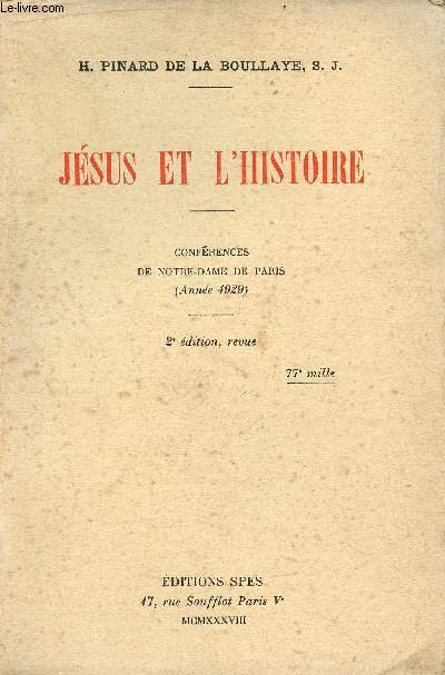 Jsus et l'histoire - Confrences de Notre-Dame de Paris anne 1929 - 2e dition revue.