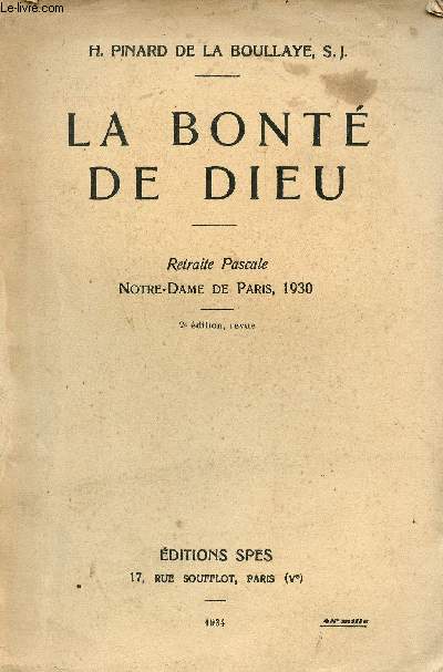 La bont de dieu - Retraite Pascale Notre-Dame de Paris 1930 - 2e dition revue.