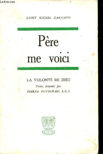 Pre me voici - La volont de Dieu.