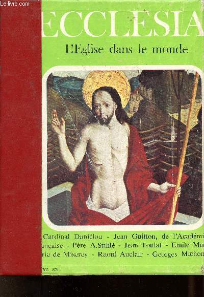 Ecclesia l'glise dans le monde - Contenant les n262 janvier 1971 au n273 Dcembre 1971 - Le pape et la contestation - Edmond Michelet devant le maitre de l'impossible - un professeur et ses lves - les adolescents et le suicide etc.