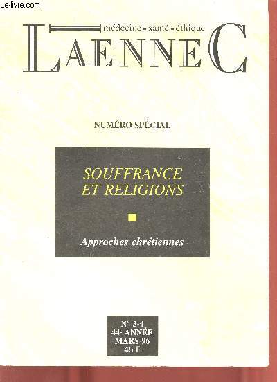Laennec mdecine sant thique n3-4 44e anne mars 1996 - Numro spcial souffrance et religions approches chrtiennes.